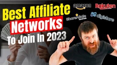 7 Best Affiliate Networks You NEED To Join in 2023 To Make Money